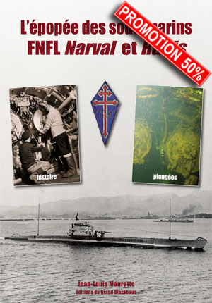 L’épopée des sous-marins FNFL Narval et Rubis